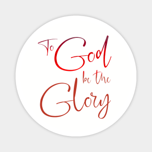 To God be the Glory Magnet